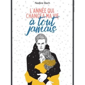 livre l'année qui changea ma vie à tout jamais